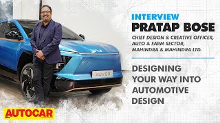 Mahindra design head Pratap Bose on making a career in automotive design  Interview Autocar India [upl. by Aled75]