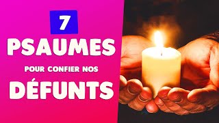 7 PSAUMES PUISSANTS de PRIÈRE pour les DÉFUNTS [upl. by Walford]