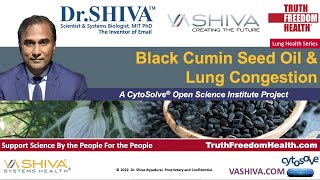 DrSHIVA LIVE Black Cumin Seed Oil and Lung Congestion A CytoSolve® Analysis [upl. by Leanahtan]