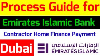 How to Apply Payment EIB DubaiContractor Home Finance Payment Process Dubai Emirates islamic bank [upl. by Nodnorb]