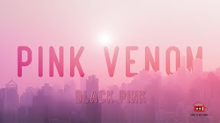 BLACKPINK  Pink Venom Lyrics [upl. by Elo3]