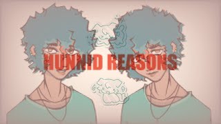 HUNNID REASONS [upl. by Attenod]