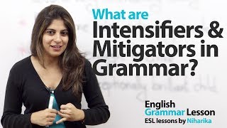 English Grammar Lesson  Using Intensifiers and Mitigators to modify Adjectives [upl. by Asyram]