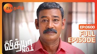 நீ சஞ்சய மறந்துட்டன்னு சொன்னது மட்டும் நம்ப மாட்டன்  Full Ep 600  Vidhya No 1  Zee tamil [upl. by Aerua]