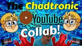 The Chadtronic YTP Collab [upl. by Ardene153]