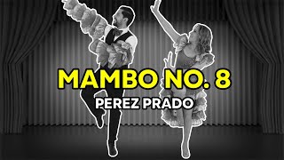 MAMBO NO 8  COREOGRAFIA PÉREZ PRADO 🔥 [upl. by Lodhia]