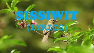 SISSIWIT LYRICS Sissiwit ku  MY BIRD IGOROT SONG  KALINGA SONG [upl. by Renato]