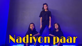 Nadiyon paar Song Dance Choreography  roohi Smash Dance academy LetTheMusicPlay [upl. by Harden]