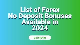 List of Forex No Deposit Bonuses Available in 2024  Fxnewinfocom [upl. by Nyasuh326]