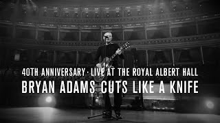 Bryan Adams  Cuts Like A Knife 40th Anniversary Live At The Royal Albert Hall [upl. by Enitram]