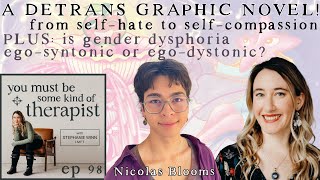 98 Trans to Detrans A Graphic Novel Journey from SelfHate to SelfCompassion with Nicolas Blooms [upl. by Fachini844]