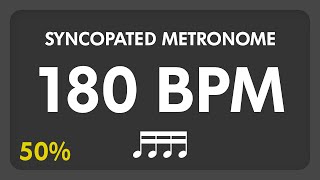 180 BPM  Syncopated Metronome  16th Notes 50 [upl. by Tima400]