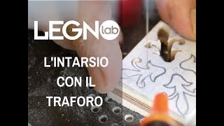 Lintarsio con il traforo Pégas [upl. by Annez]