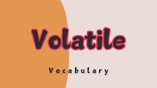 What is the meaning of Volatile [upl. by Schild]