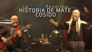 La Trova Rosarina  Historia de Mate Cosido En Vivo [upl. by Gurevich]