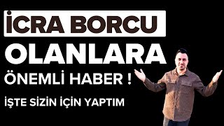 İcra Borcu Olanlara ÖNEMLİ Haber  Sizler İçin Yaptık [upl. by Ayikan773]