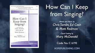 How Can I Keep from Singing  arr Mary McDonald [upl. by Glantz423]