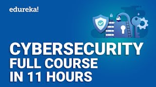 Cyber Security Full course  11 Hours  Cyber Security Training For Beginners  Edureka [upl. by Eliathan144]