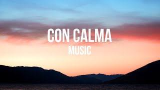 Daddy Yankee amp Snow  Con Calma Lyrics Video MUSIC  SONG  LYRICS SONG  LYRICS STATUS MUSIC [upl. by Colston]