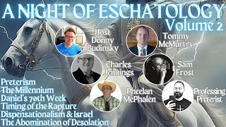 End Times Theology Panel Debate Showdown  A Night of Eschatology  Volume 2 [upl. by Auot]