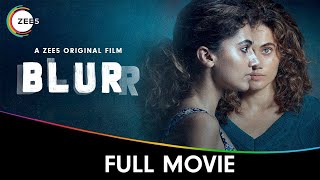 Blurr  Full Movie Hindi  Taapsee Pannu  Abhilash Thapliyal  Gulshan Devaiah  Horror Film  ZEE5 [upl. by Sadella]