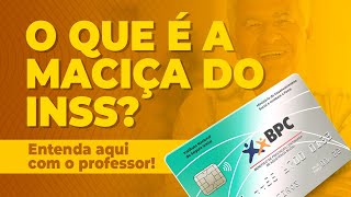 O QUE É A MACIÇA DO INSS [upl. by Bourne]