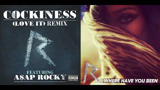 Cockiness Love It x Where Have You Been  Rihanna ft AAp Rocky Mashup By Lalisa mixses [upl. by Nodnorb]