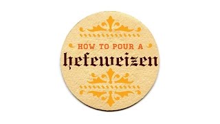 How to Pour a Hefeweizen [upl. by Atthia187]