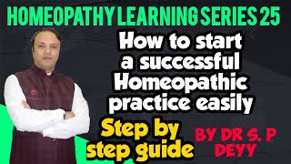 How to start Homeopathic Practice Successfully  Detail guide from 16 yrs experience [upl. by Ssilem]