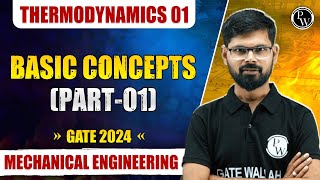 Thermodynamics 01  Basic Concepts Part 1  ME  GATE 2024 [upl. by Arihas]