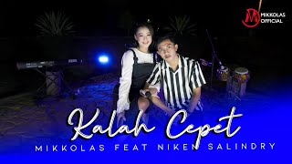 NIKEN SALINDRY feat MIKKOLAS  KALAH CEPET Official Music Video [upl. by Peursem642]