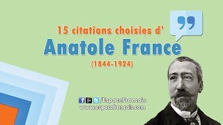 15 citations choisies dAnatole France [upl. by Roydd101]