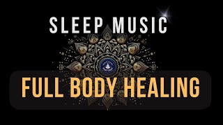 BLACK SCREEN SLEEP MUSIC ☯ All 9 solfeggio frequencies ☯ Full body Healing [upl. by Chickie483]