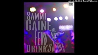 Sammi Caine Ft Revoluxon x Stunna  Few Drinks Prod CharlieGOLD NEW MUSIC 2017 [upl. by Mayes660]