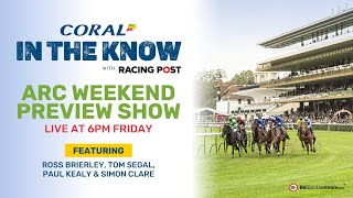 Arc Weekend Preview Show  Horse Racing Tips  In The Know [upl. by Yahiya]