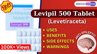 Levipil 500 Tablet Levetiracetam Uses Side effects Warnings Interactions  Medicine Sir [upl. by Palecek46]