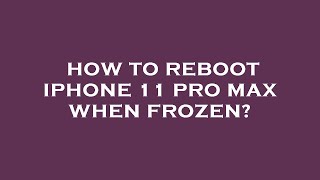 How to reboot iphone 11 pro max when frozen [upl. by Ahsimik]