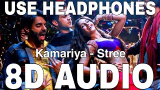 Kamariya 8D Audio  Stree  Aastha Gill  Divya Kumar  SachinJigar  Rajkummar Rao Nora Fatehi [upl. by Kemble946]