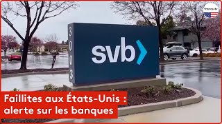 Faillites aux ÉtatsUnis  alerte sur les banques [upl. by Aramal]