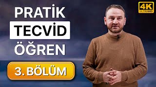 Pratik Tecvid Dersleri 3 Bölüm  Kolay ve Hızlı [upl. by Yesnnyl]