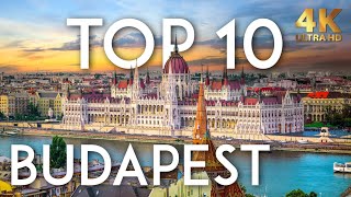 TOP 10 Things to do in BUDAPEST  Hungary Travel Guide in 4K [upl. by Ebeohp]