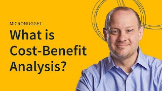 MicroNugget What is CostBenefit Analysis [upl. by Garland]