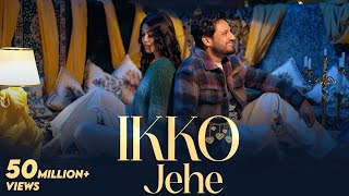 Ikko Jehe Official Video Sajjan Adeeb amp Mannat Noor  G Guri sajjanadeeb ikkojehe punjabisong [upl. by Siouxie]