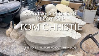 Carving a Redhead Decoy Pair Session 1  Roughing Out The Heads [upl. by Danete]