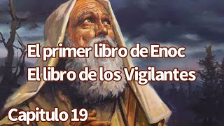 El libro de Enoc 19 Español [upl. by Tsugua]