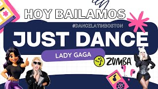 ZUMBA PARA BAJAR DE PESO CON EJERCICIO EN CASA JUST DANCE  LADY GAGA [upl. by Ecinehs]