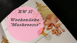 Plan With Me ♡ Wochendeko ♡ KW 372017 Mushrooms [upl. by Yrgoerg795]