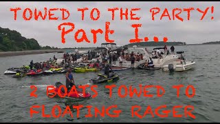 2 Boats Towed to A Floating Rager Part I [upl. by Anaitsirk393]