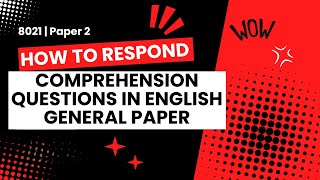 How to respond to Comprehension Questions in English General Paper [upl. by Finbar]