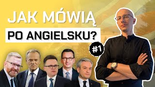 Jak polscy POLITYCY mówią po ANGIELSKU 1 [upl. by Aiym]